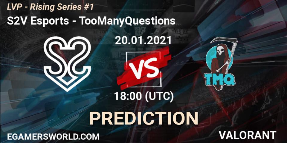 S2V Esports - TooManyQuestions: ennuste. 20.01.2021 at 18:00, VALORANT, LVP - Rising Series #1