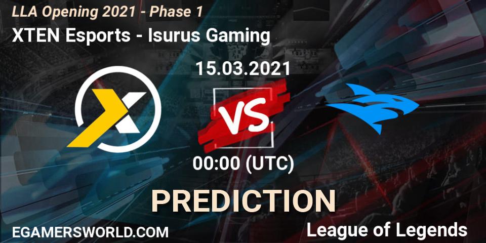 XTEN Esports - Isurus Gaming: ennuste. 15.03.2021 at 00:00, LoL, LLA Opening 2021 - Phase 1