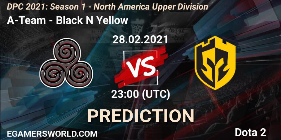 A-Team - Black N Yellow: ennuste. 28.02.2021 at 23:51, Dota 2, DPC 2021: Season 1 - North America Upper Division