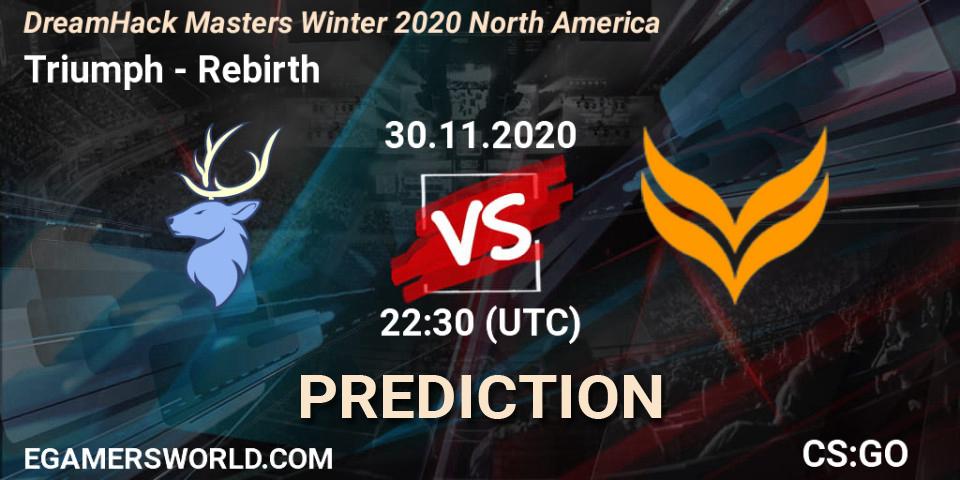 Triumph - Rebirth: ennuste. 30.11.2020 at 23:20, Counter-Strike (CS2), DreamHack Masters Winter 2020 North America