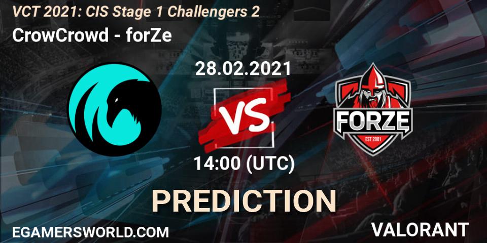 CrowCrowd - forZe: ennuste. 28.02.2021 at 14:00, VALORANT, VCT 2021: CIS Stage 1 Challengers 2