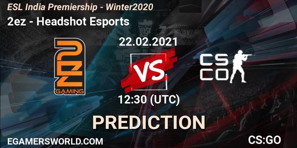 2ez - Headshot Esports: ennuste. 22.02.2021 at 12:30, Counter-Strike (CS2), ESL India Premiership - Winter 2020