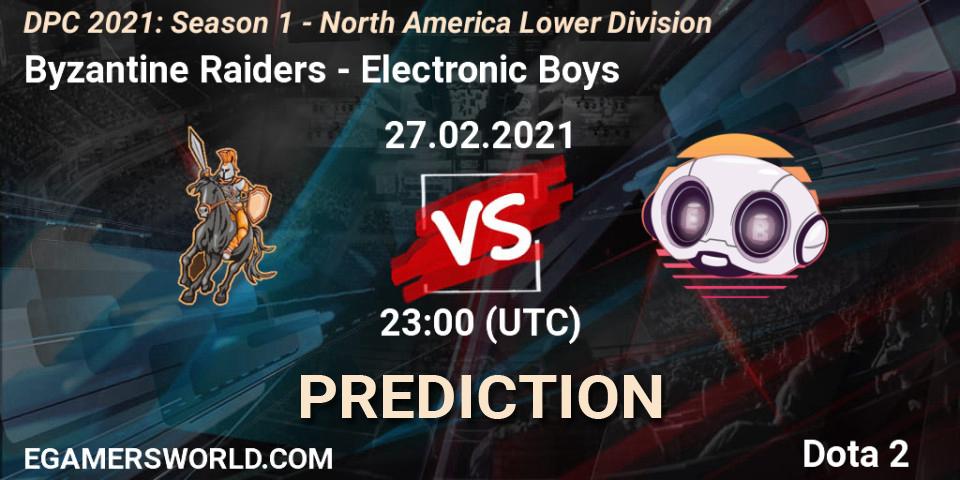 Byzantine Raiders - Electronic Boys: ennuste. 27.02.2021 at 23:04, Dota 2, DPC 2021: Season 1 - North America Lower Division