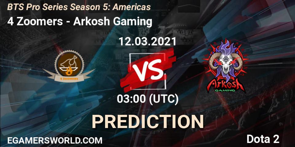 4 Zoomers - Arkosh Gaming: ennuste. 12.03.2021 at 00:59, Dota 2, BTS Pro Series Season 5: Americas