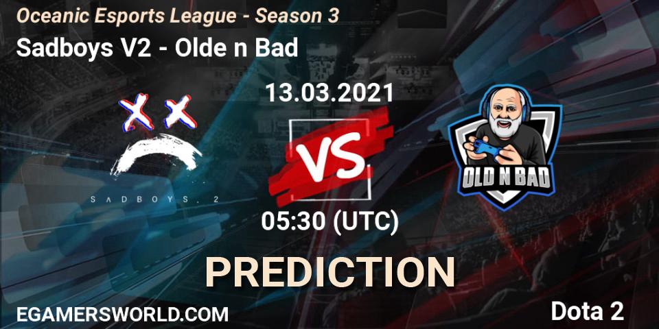 Sadboys V2 - Olde n Bad: ennuste. 13.03.2021 at 05:28, Dota 2, Oceanic Esports League - Season 3