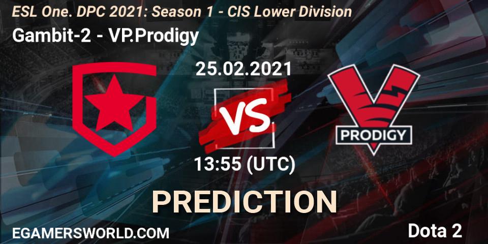 Gambit-2 - VP.Prodigy: ennuste. 25.02.2021 at 13:55, Dota 2, ESL One. DPC 2021: Season 1 - CIS Lower Division