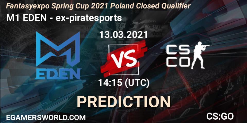 M1 EDEN - ex-piratesports: ennuste. 13.03.2021 at 14:15, Counter-Strike (CS2), Fantasyexpo Spring Cup 2021 Poland Closed Qualifier