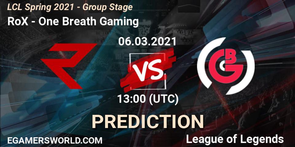 RoX - One Breath Gaming: ennuste. 06.03.2021 at 13:00, LoL, LCL Spring 2021 - Group Stage