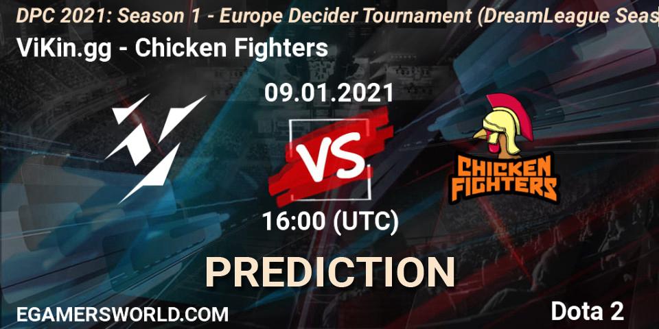 ViKin.gg - Chicken Fighters: ennuste. 09.01.2021 at 16:00, Dota 2, DPC 2021: Season 1 - Europe Decider Tournament (DreamLeague Season 14)