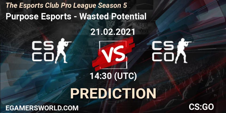Purpose Esports - Wasted Potential: ennuste. 21.02.2021 at 12:30, Counter-Strike (CS2), The Esports Club Pro League Season 5