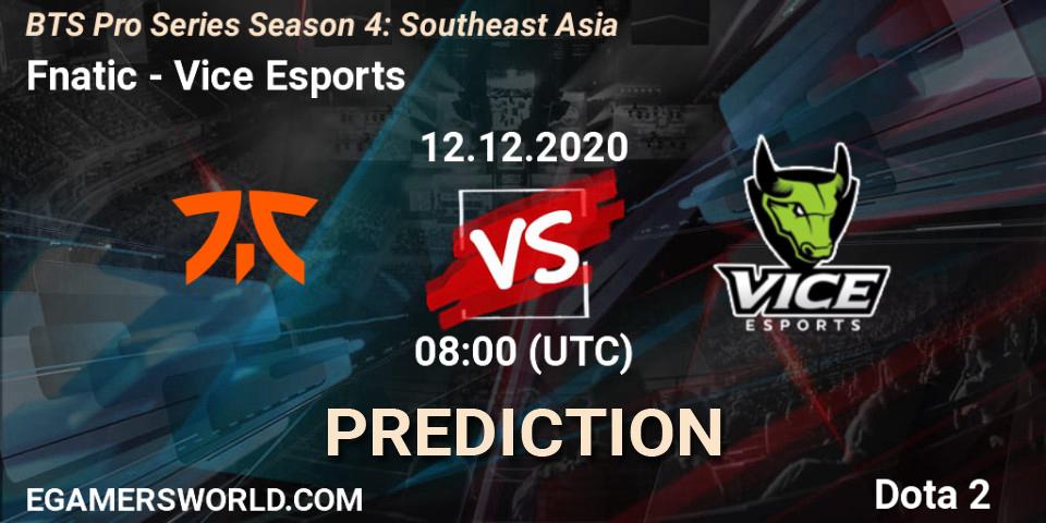Fnatic - Vice Esports: ennuste. 14.12.2020 at 06:01, Dota 2, BTS Pro Series Season 4: Southeast Asia