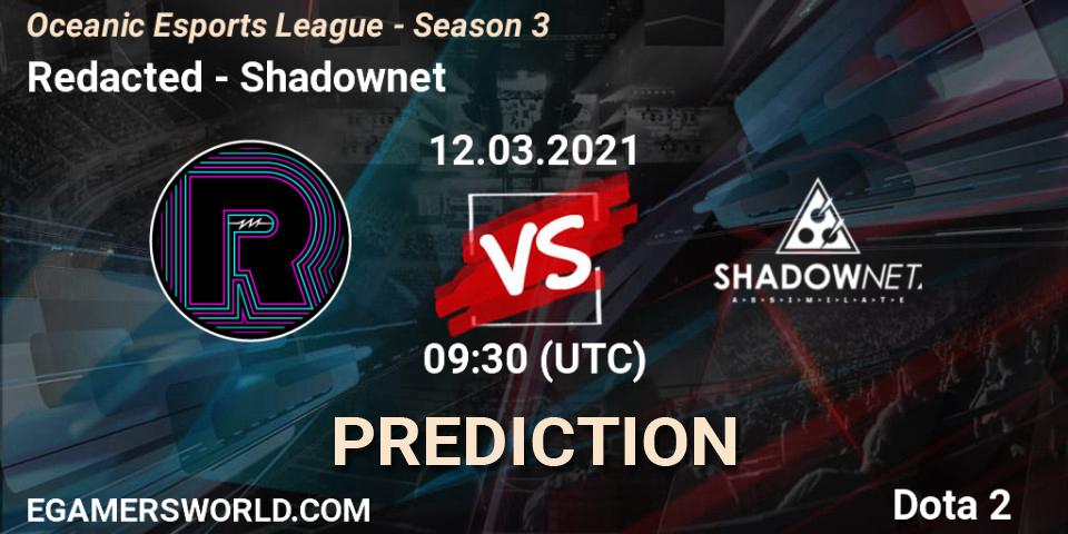 Redacted - Shadownet: ennuste. 12.03.2021 at 10:04, Dota 2, Oceanic Esports League - Season 3