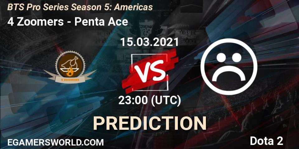 4 Zoomers - Penta Ace: ennuste. 15.03.2021 at 22:15, Dota 2, BTS Pro Series Season 5: Americas