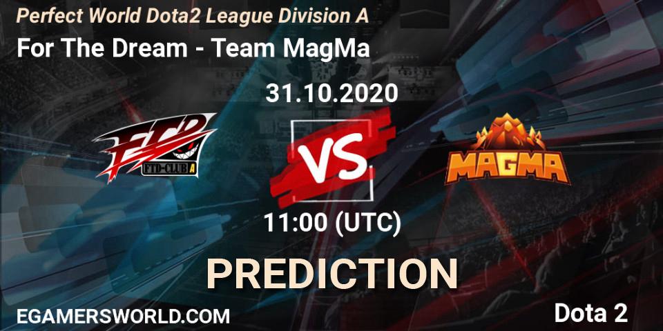 For The Dream - Team MagMa: ennuste. 30.10.2020 at 11:09, Dota 2, Perfect World Dota2 League Division A