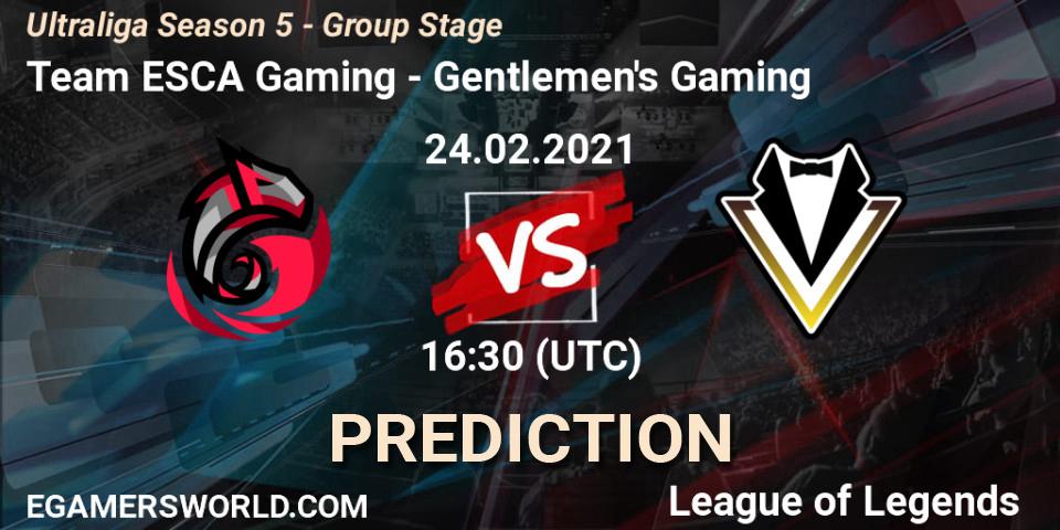 Team ESCA Gaming - Gentlemen's Gaming: ennuste. 24.02.2021 at 16:30, LoL, Ultraliga Season 5 - Group Stage