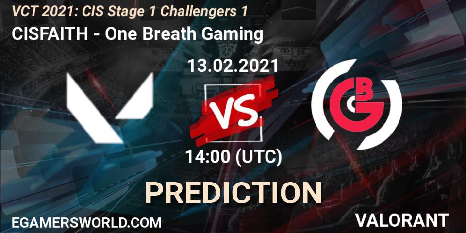 CISFAITH - One Breath Gaming: ennuste. 14.02.2021 at 16:00, VALORANT, VCT 2021: CIS Stage 1 Challengers 1