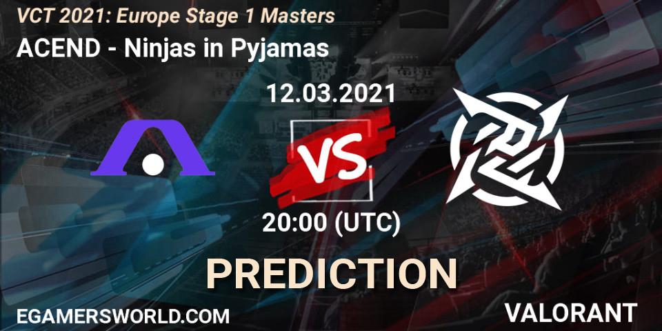 ACEND - Ninjas in Pyjamas: ennuste. 12.03.2021 at 19:00, VALORANT, VCT 2021: Europe Stage 1 Masters