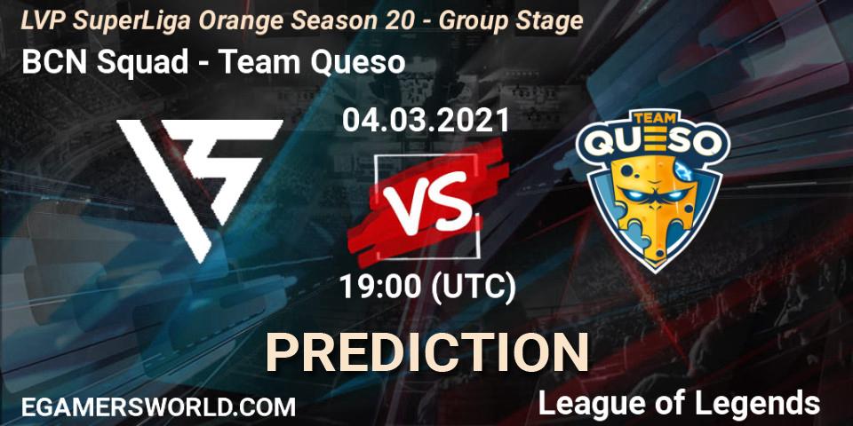 BCN Squad - Team Queso: ennuste. 04.03.2021 at 19:00, LoL, LVP SuperLiga Orange Season 20 - Group Stage