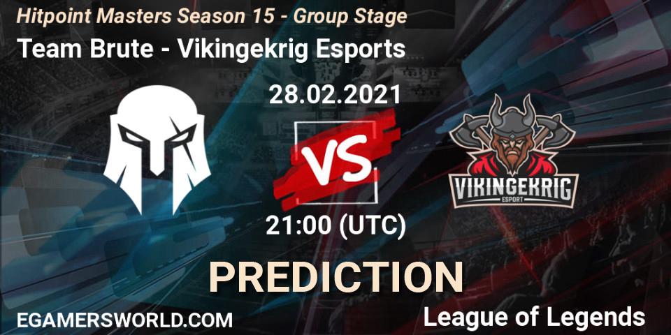 Team Brute - Vikingekrig Esports: ennuste. 28.02.2021 at 22:00, LoL, Hitpoint Masters Season 15 - Group Stage