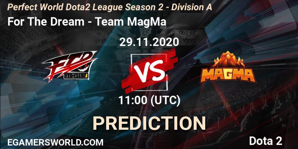 For The Dream - Team MagMa: ennuste. 29.11.2020 at 10:14, Dota 2, Perfect World Dota2 League Season 2 - Division A