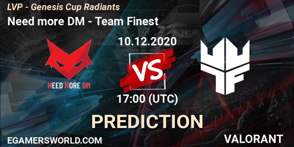 Need more DM - Team Finest: ennuste. 10.12.2020 at 17:00, VALORANT, LVP - Genesis Cup Radiants