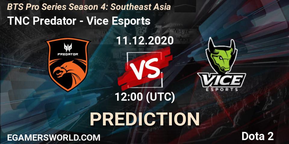 TNC Predator - Vice Esports: ennuste. 11.12.2020 at 12:35, Dota 2, BTS Pro Series Season 4: Southeast Asia