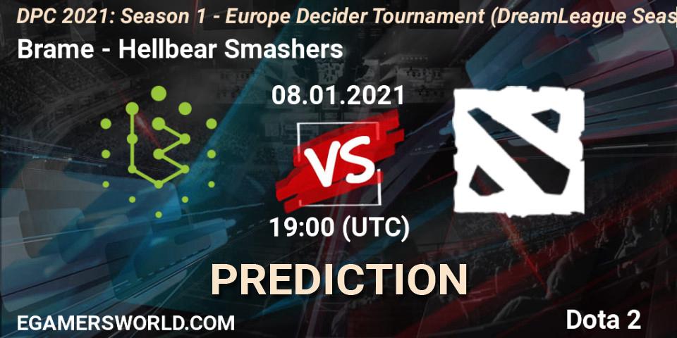 Brame - Hellbear Smashers: ennuste. 08.01.2021 at 19:07, Dota 2, DPC 2021: Season 1 - Europe Decider Tournament (DreamLeague Season 14)