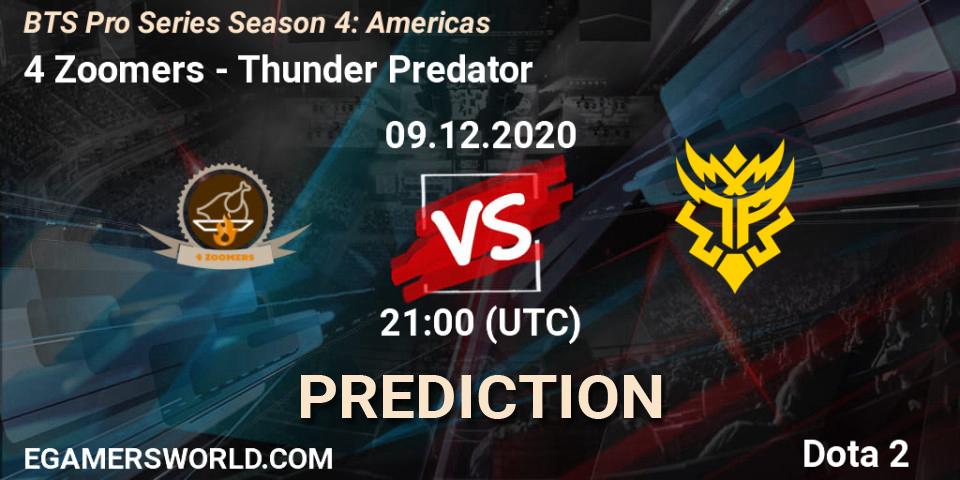 4 Zoomers - Thunder Predator: ennuste. 09.12.2020 at 21:00, Dota 2, BTS Pro Series Season 4: Americas