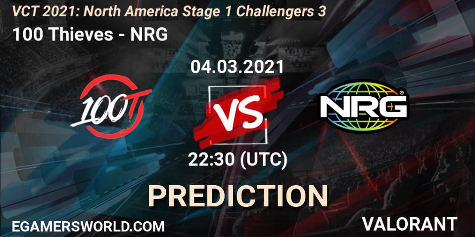 100 Thieves - NRG: ennuste. 04.03.2021 at 22:30, VALORANT, VCT 2021: North America Stage 1 Challengers 3