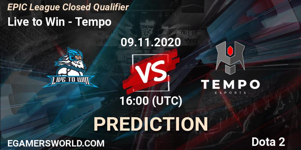 Live to Win - Tempo: ennuste. 09.11.2020 at 16:42, Dota 2, EPIC League Closed Qualifier