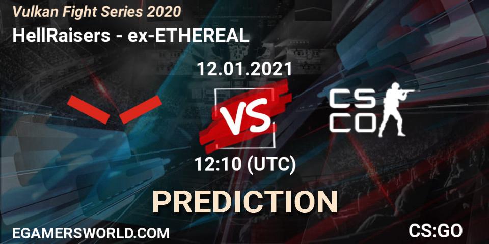 HellRaisers - ex-ETHEREAL: ennuste. 12.01.2021 at 12:10, Counter-Strike (CS2), Vulkan Fight Series 2020