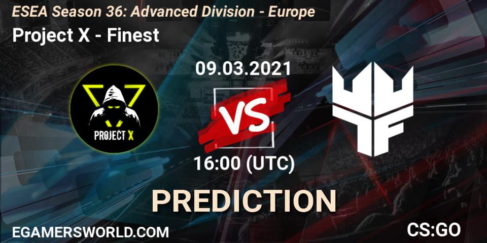 Project X - Finest: ennuste. 09.03.2021 at 16:00, Counter-Strike (CS2), ESEA Season 36: Europe - Advanced Division