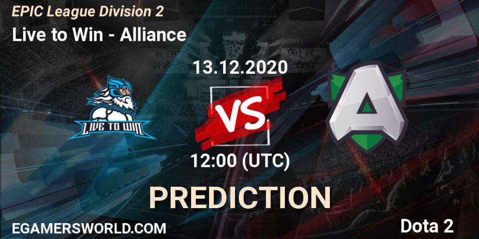 Live to Win - Alliance: ennuste. 13.12.2020 at 12:00, Dota 2, EPIC League Division 2