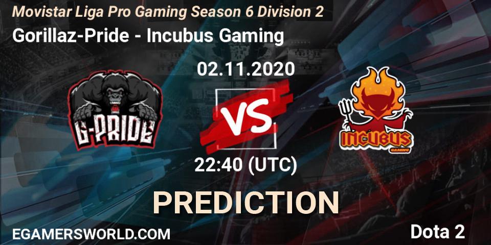 Gorillaz-Pride - Incubus Gaming: ennuste. 02.11.2020 at 22:40, Dota 2, Movistar Liga Pro Gaming Season 6 Division 2