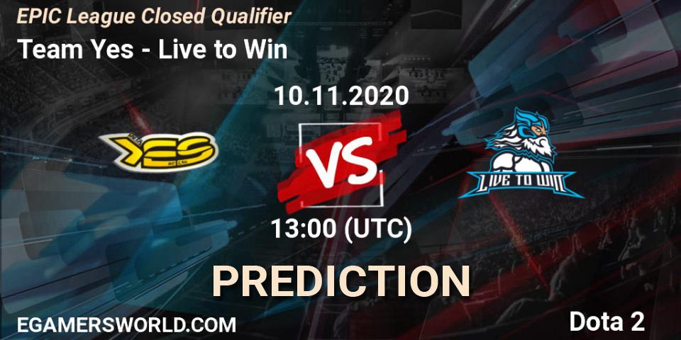 Team Yes - Live to Win: ennuste. 10.11.2020 at 13:00, Dota 2, EPIC League Closed Qualifier