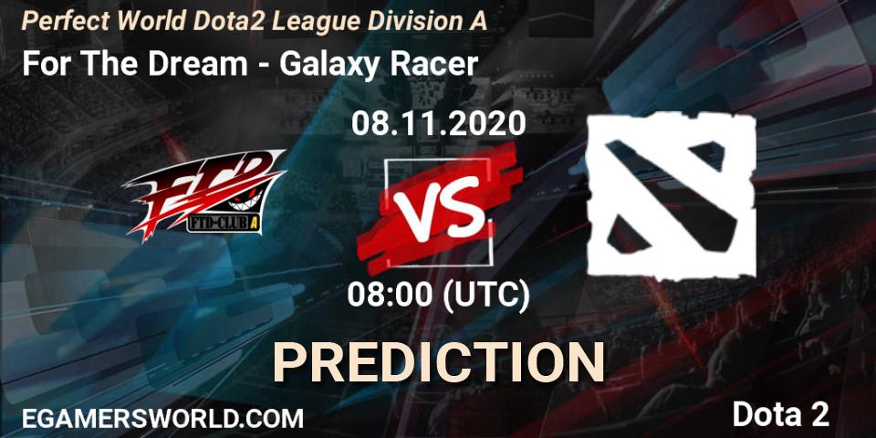 For The Dream - Galaxy Racer: ennuste. 08.11.20, Dota 2, Perfect World Dota2 League Division A