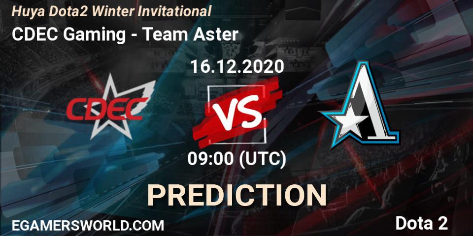 CDEC Gaming - Team Aster: ennuste. 20.12.20, Dota 2, Huya Dota2 Winter Invitational