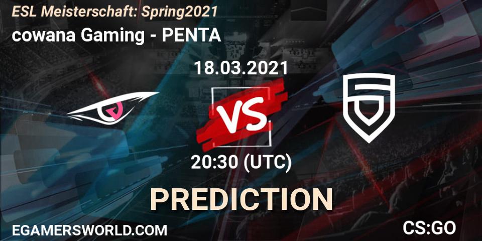 cowana Gaming - PENTA: ennuste. 18.03.2021 at 20:30, Counter-Strike (CS2), ESL Meisterschaft: Spring 2021