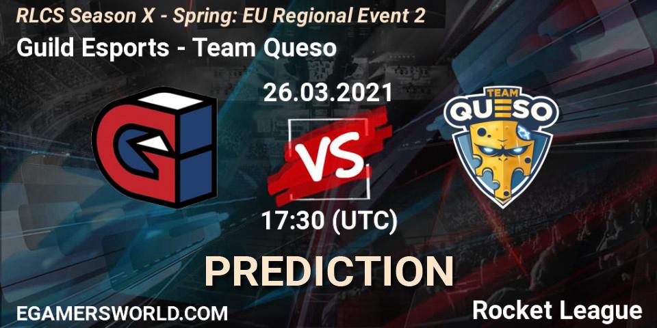 Guild Esports - Team Queso: ennuste. 26.03.2021 at 17:30, Rocket League, RLCS Season X - Spring: EU Regional Event 2