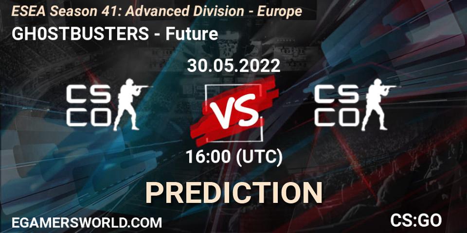 GH0STBUSTERS - Future: ennuste. 30.05.2022 at 16:00, Counter-Strike (CS2), ESEA Season 41: Advanced Division - Europe
