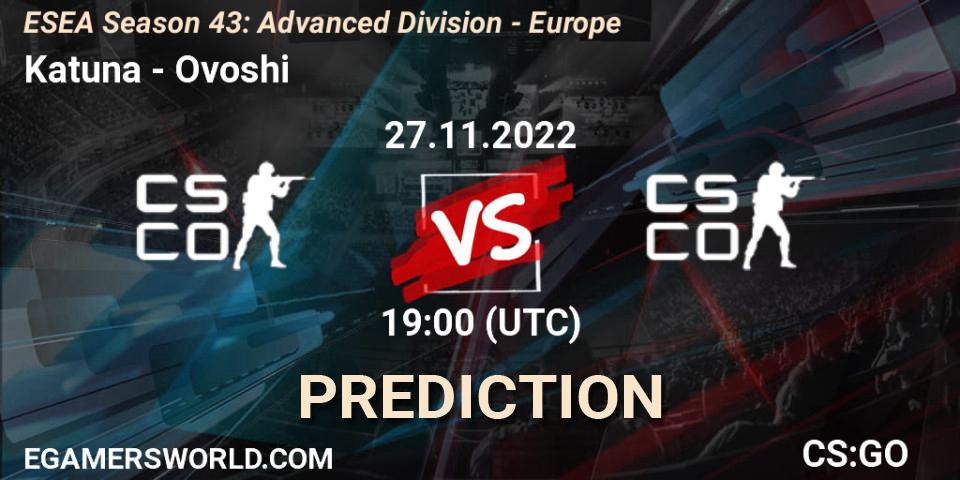 Katuna - Ovoshi: ennuste. 27.11.22, CS2 (CS:GO), ESEA Season 43: Advanced Division - Europe