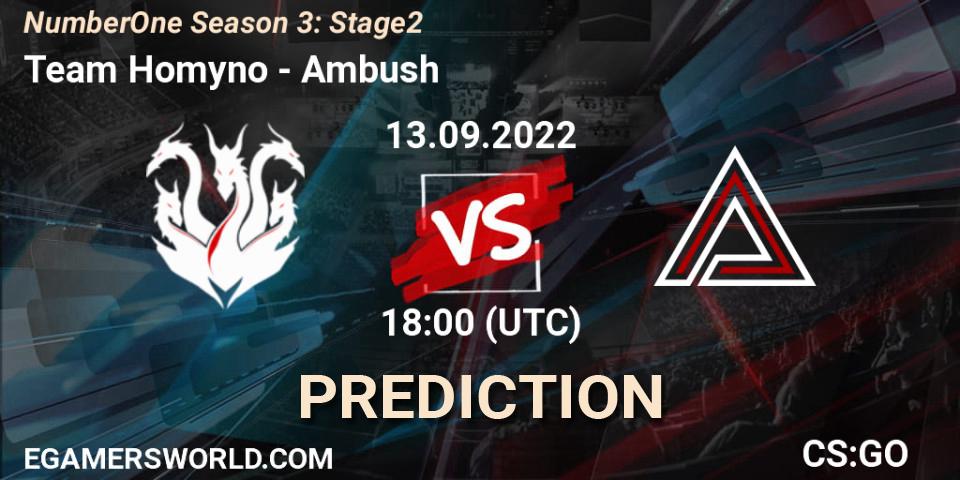Team Homyno - Ambush: ennuste. 13.09.2022 at 18:00, Counter-Strike (CS2), NumberOne Season 3: Stage 2