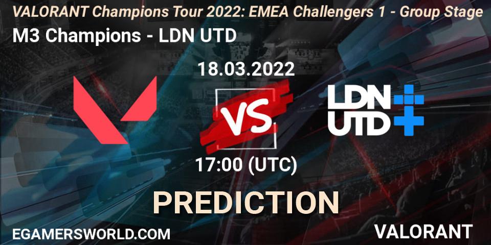 M3 Champions - LDN UTD: ennuste. 18.03.2022 at 17:00, VALORANT, VCT 2022: EMEA Challengers 1 - Group Stage