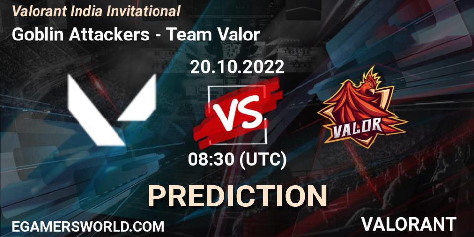 Goblin Attackers - Team Valor: ennuste. 20.10.2022 at 08:30, VALORANT, Valorant India Invitational