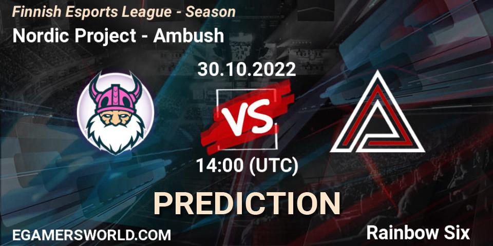 Nordic Project - Ambush: ennuste. 30.10.2022 at 14:00, Rainbow Six, Finnish Esports League - Season 
