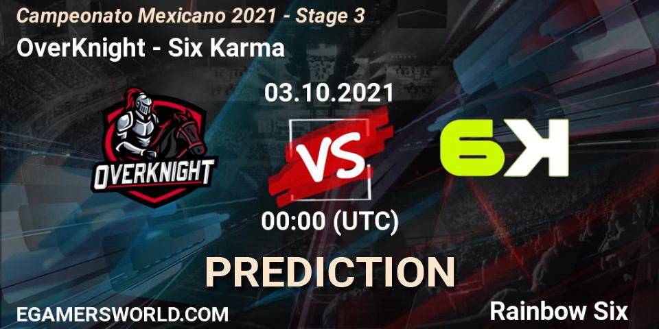 OverKnight - Six Karma: ennuste. 03.10.2021 at 00:00, Rainbow Six, Campeonato Mexicano 2021 - Stage 3