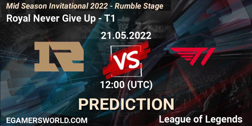 Royal Never Give Up - T1: ennuste. 21.05.2022 at 12:00, LoL, Mid Season Invitational 2022 - Rumble Stage