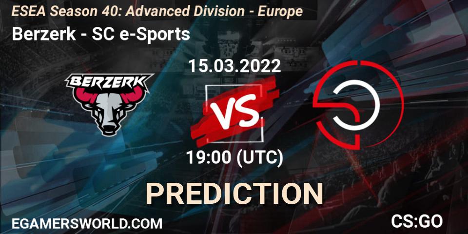 Berzerk - SC e-Sports: ennuste. 15.03.22, CS2 (CS:GO), ESEA Season 40: Advanced Division - Europe