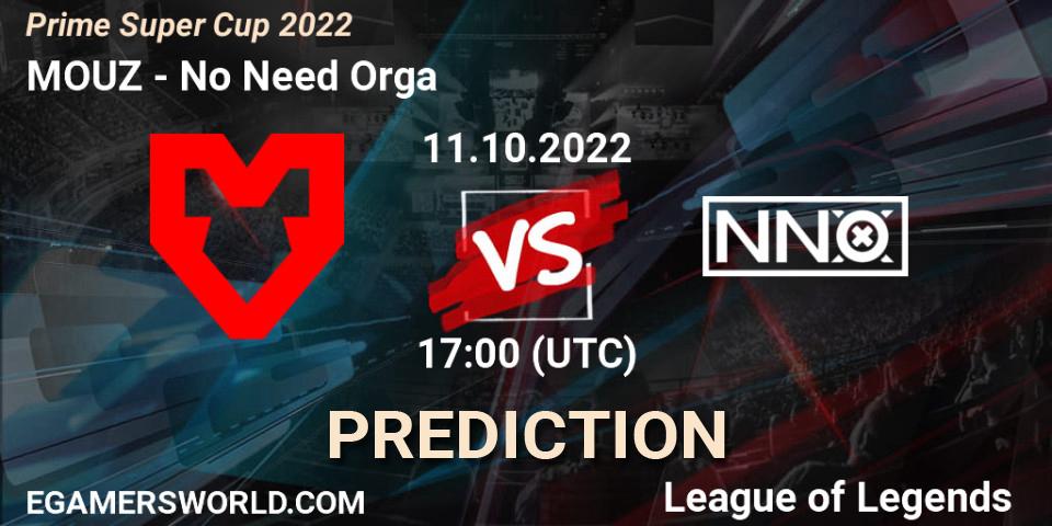 MOUZ - No Need Orga: ennuste. 11.10.2022 at 17:00, LoL, Prime Super Cup 2022