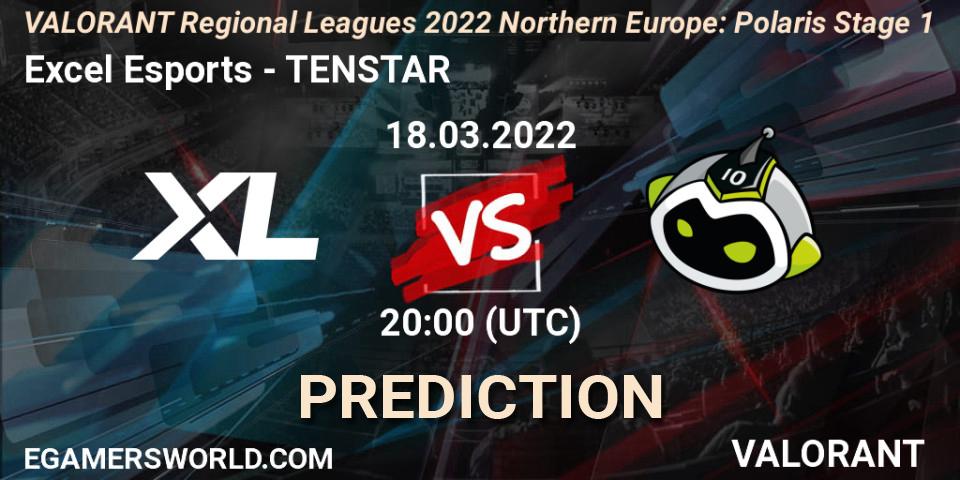 Excel Esports - TENSTAR: ennuste. 18.03.2022 at 20:30, VALORANT, VALORANT Regional Leagues 2022 Northern Europe: Polaris Stage 1